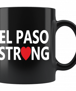 El Paso Texas Strong #ElPasoStrong Mug