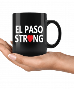 El Paso Texas Strong #ElPasoStrong Mug