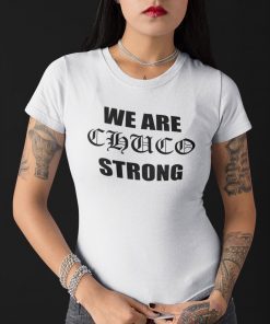 El Paso We are Chuco Strong Shirt
