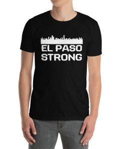 El paso Strong Shirt #ElPasoStrong Shirt