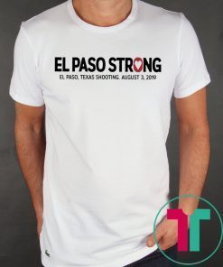 El paso Strong T-Shirt #ElPasoStrong