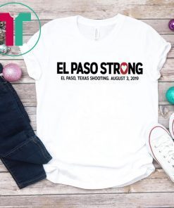 El paso Strong T-Shirt #ElPasoStrong
