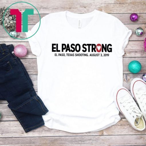 El paso Strong T-Shirt #ElPasoStrong