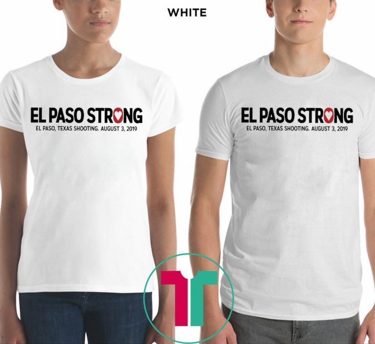 El paso Strong T-Shirt #ElPasoStrong