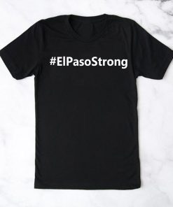 ElPasoStrong El Paso Strong T Shirt Mens and Womens Clothing