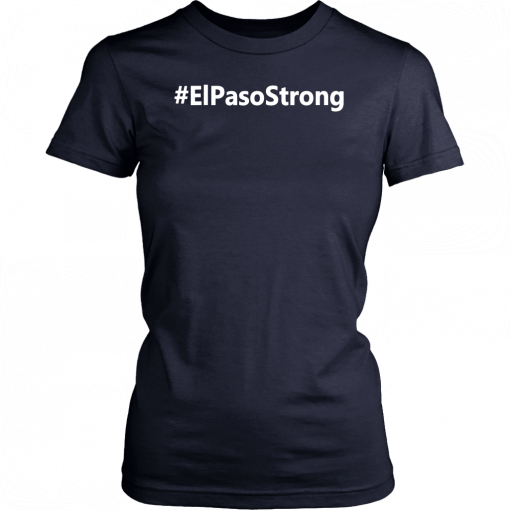 #ElPasoStrong El Paso Strong t shirt T-Shirt