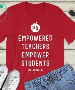 Empowered Teachers Empower Students Red For Ed Pennsylvania Tee Shirt