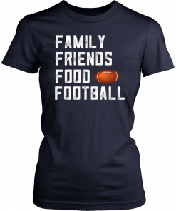 Family Friends Food and Football Unisex T-Shirt