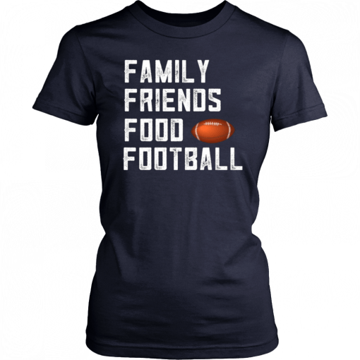 Family Friends Food and Football Unisex T-Shirt