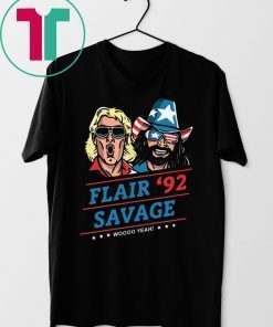 Flair Savage Woo Yeah 92 Shirt