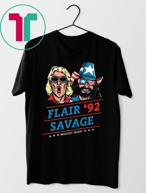 Flair Savage Woo Yeah 92 Shirt