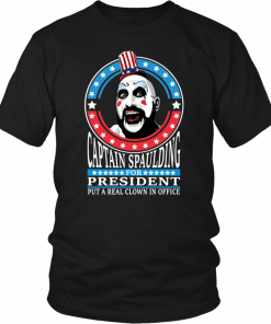 Captain Spaulding For President 2019 T-Shirt