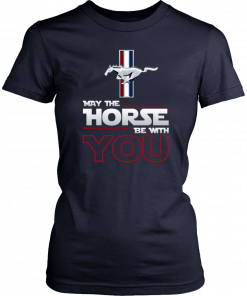 Ford mustang may the horse be with you 2019 T-Shirt