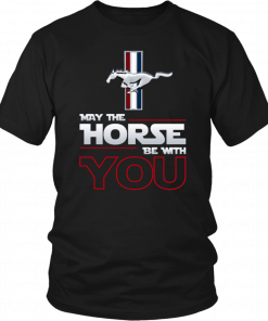 Ford mustang may the horse be with you 2019 T-Shirt