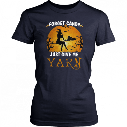 Forget candy just give me yarn Halloween moon Unisex 2019 T-shirt