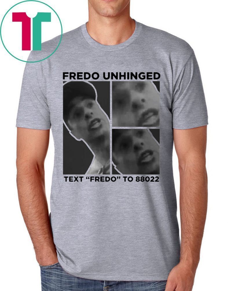 Fredo Unhinged Chris Cuomo Shirt