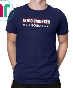 Fredo Unhinged Tee Shirt