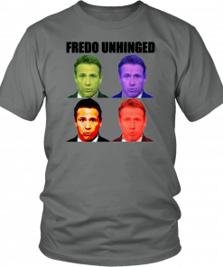 Fredo Unhinged funny T-Shirt