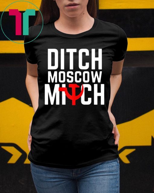 Funny Anti Trump Russia Shirt Ditch Moscow Mitch Traitor T-Shirt