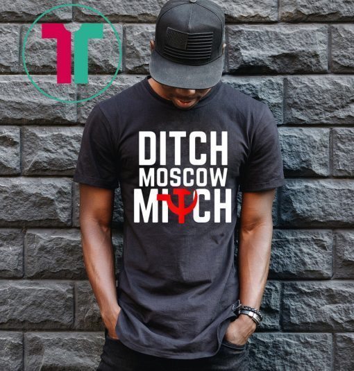 Funny Anti Trump Russia Shirt Ditch Moscow Mitch Traitor T-Shirt