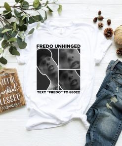 Trump Fredo Unhinged T-Shirt Fredo Unhinged Text Fredo To 88022 Shirt Chris Cuomo Shirt