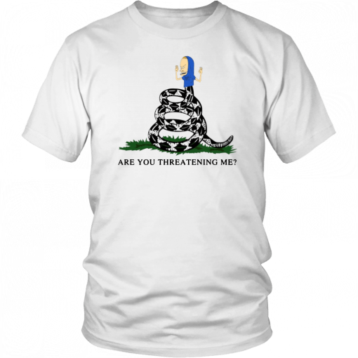 Gadsden Flag Beavis Are you Threatening Me Classic 2019 T-Shirt