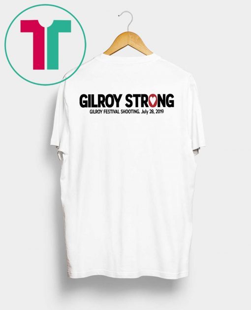 Gilroy California Strong July 28 2019 T-Shirt