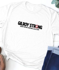 Gilroy California Strong July 28 2019 T-Shirt