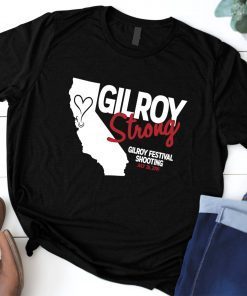 Gilroy Strong Gilroy Festival Shooting July 28 2019 T-Shirt