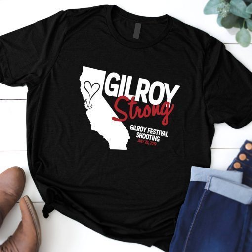 Gilroy Strong Gilroy Festival Shooting July 28 2019 T-Shirt