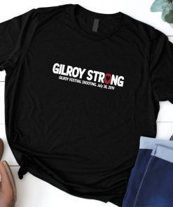 Gilroy Strong July 28 2019 T-Shirt
