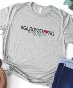 Gilroy California Strong Gilroy Festival Shooting T-Shirt