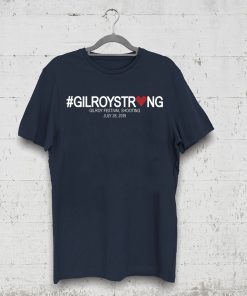 Gilroy Strong Shirt Gilroy Festival Shooting Shirt