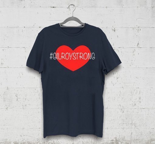 Gilroy Strong T-Shirt