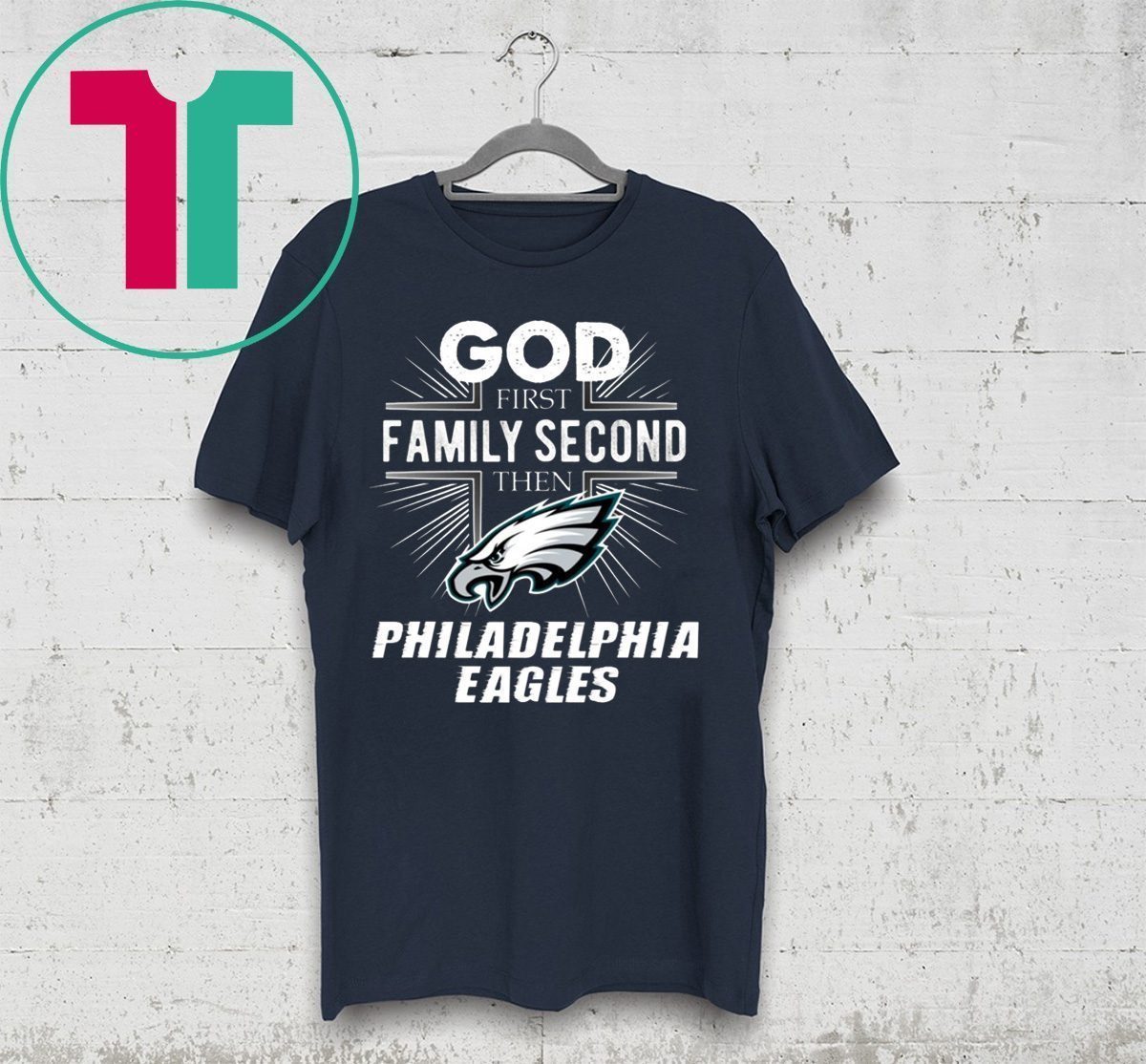 God First Family Second Then Eagles Football T-shirt