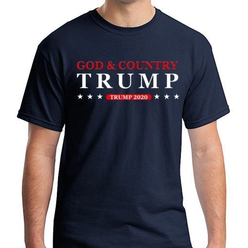 God and Country Trump 2020 Tee Shirt