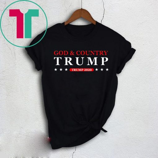 God and Country Trump 2020 Tee Shirt