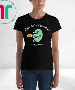 Gone But Not Forgotten RIP Gallbladder Tee Shirt