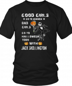 Good girls go to heaven bad girls go to Halloween town with Jack Skellington Unisex T-Shirt