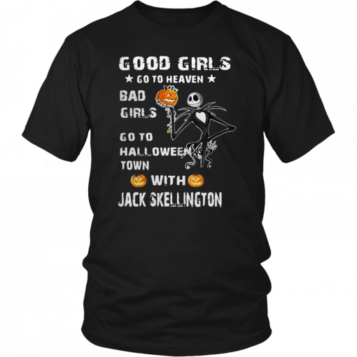 Good girls go to heaven bad girls go to Halloween town with Jack Skellington Unisex T-Shirt