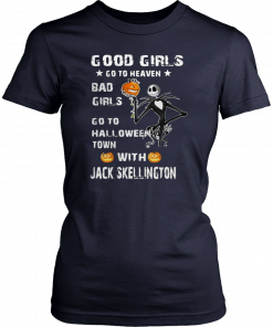 Good girls go to heaven bad girls go to Halloween town with Jack Skellington Unisex T-Shirt