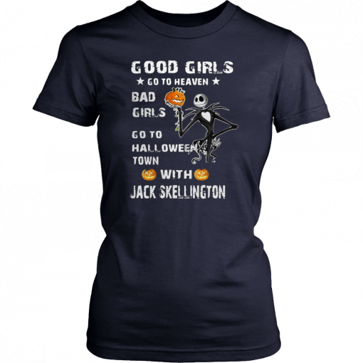 Good girls go to heaven bad girls go to Halloween town with Jack Skellington Unisex T-Shirt