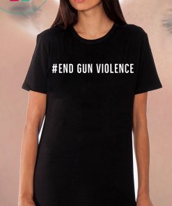 Gun Control Shirt We Can End Gun Violence T-Shirt