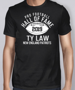 Hall Of Fame Class Of 2019 Ty Law New England Patriots Shirt