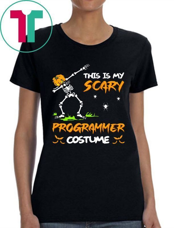 Halloween This Is My Scary Programmer Costume Dabbing Skeleton Pumpkin Shirt