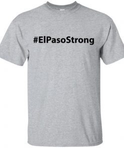 Hashtag El Paso Strong shirts