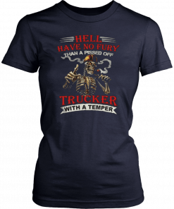 Hell have no fury than a pissed off Trucker Skeleton 2019 T-Shirt