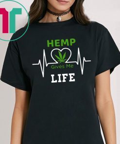 Hemp CBD Cannibidiol Gives Me Life Shirt