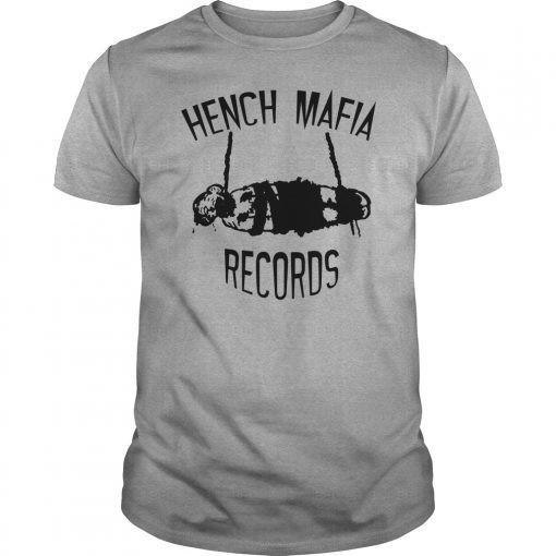 Hench Mafia Records Shirts