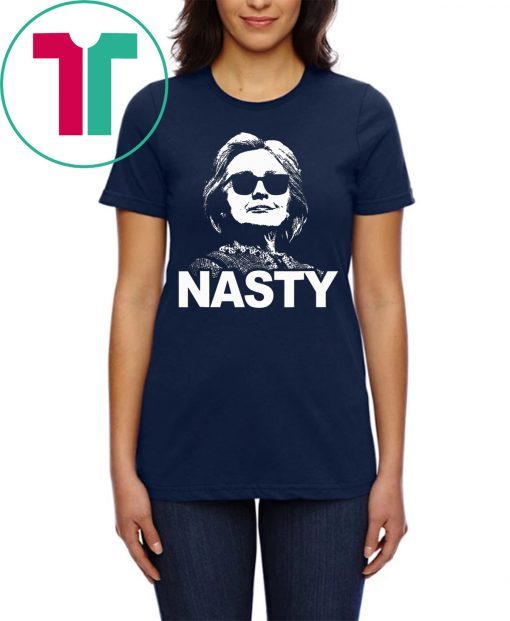 Nasty Woman Hillary Clinton Shirt